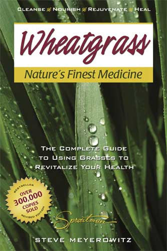 Wheatgrass Nature's Finest Medicine